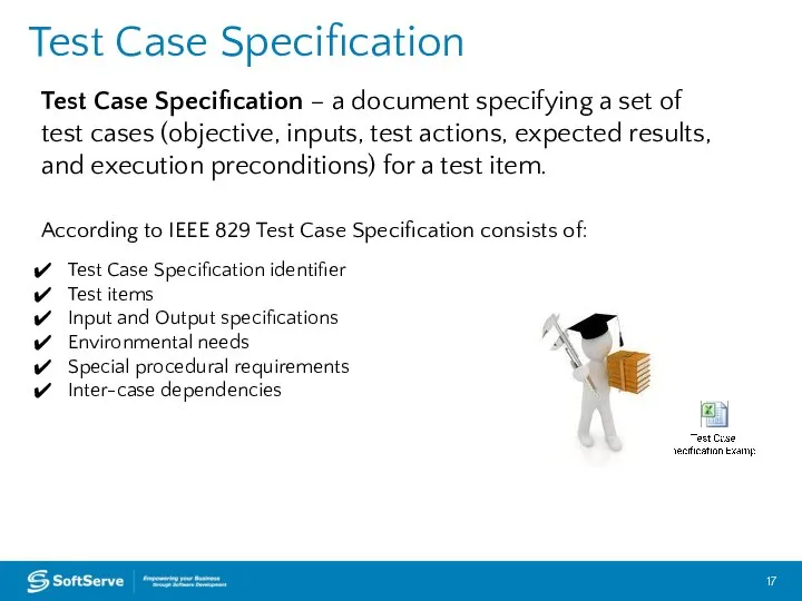 Test Case Specification Test Case Specification – a document specifying a