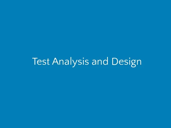 Test Analysis and Design