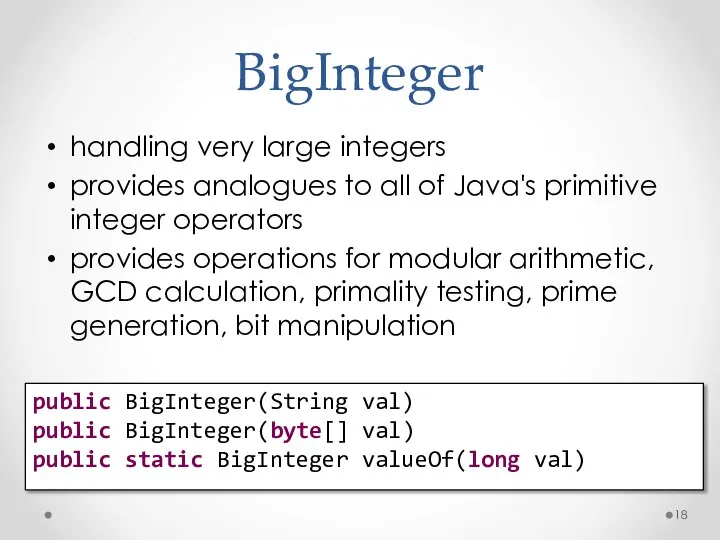 BigInteger handling very large integers provides analogues to all of Java's