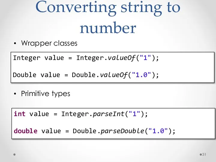 Converting string to number Wrapper classes Primitive types Integer value =