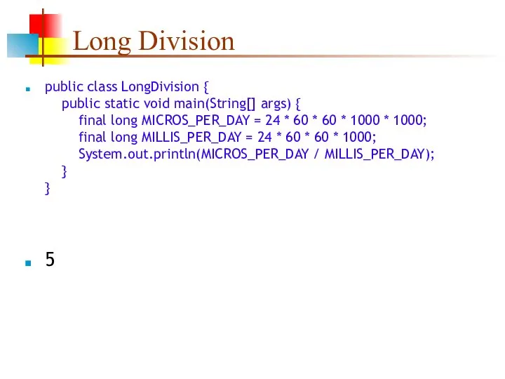 Long Division public class LongDivision { public static void main(String[] args)