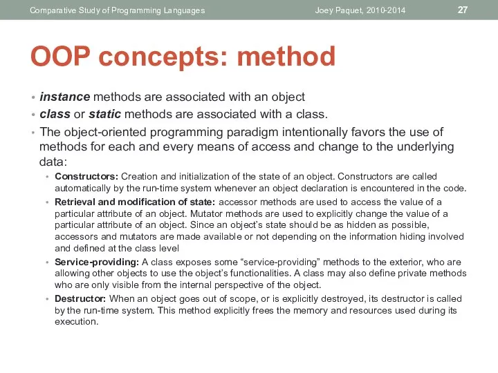 instance methods are associated with an object class or static methods