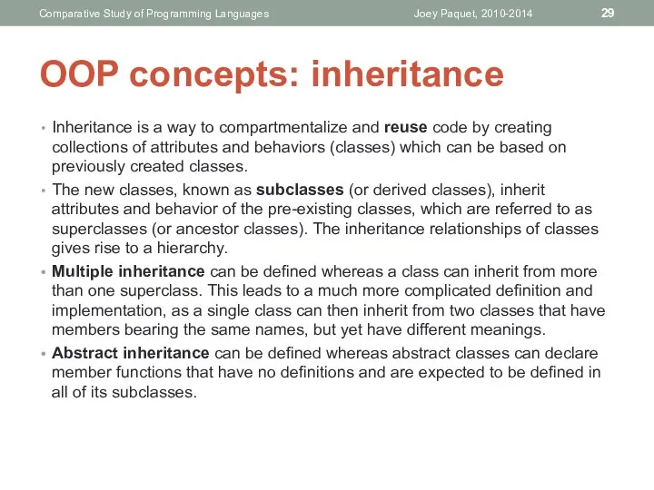 Inheritance is a way to compartmentalize and reuse code by creating