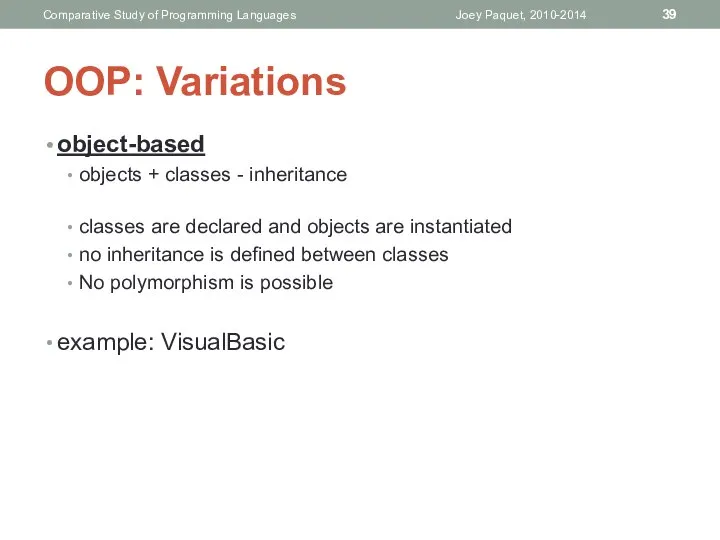 OOP: Variations object-based objects + classes - inheritance classes are declared