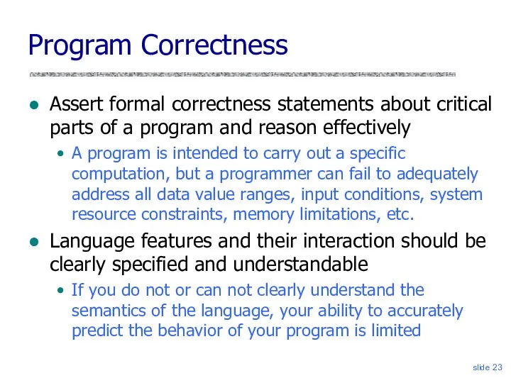 slide Program Correctness Assert formal correctness statements about critical parts of