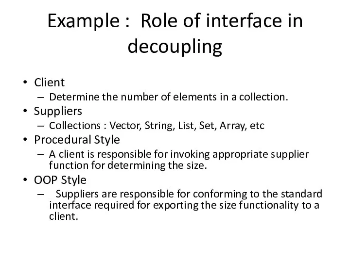 Example : Role of interface in decoupling Client Determine the number