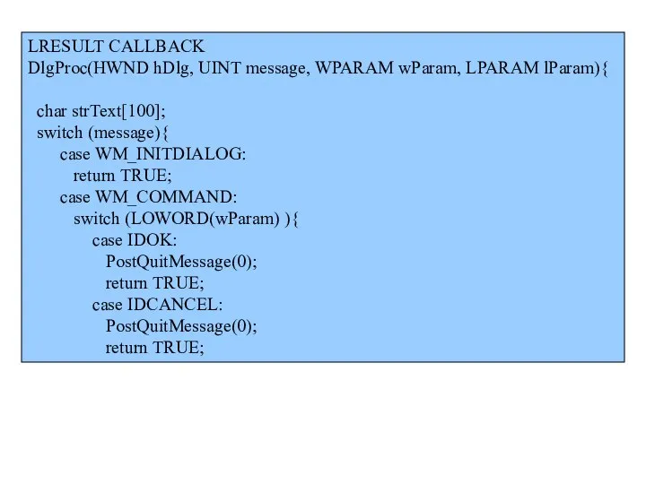 LRESULT CALLBACK DlgProc(HWND hDlg, UINT message, WPARAM wParam, LPARAM lParam){ char