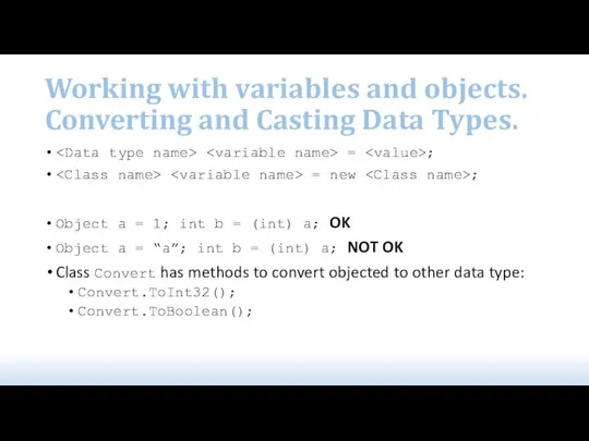 Working with variables and objects. Converting and Casting Data Types. =