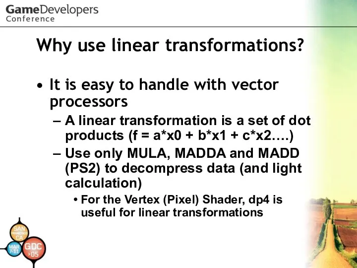 Why use linear transformations? It is easy to handle with vector