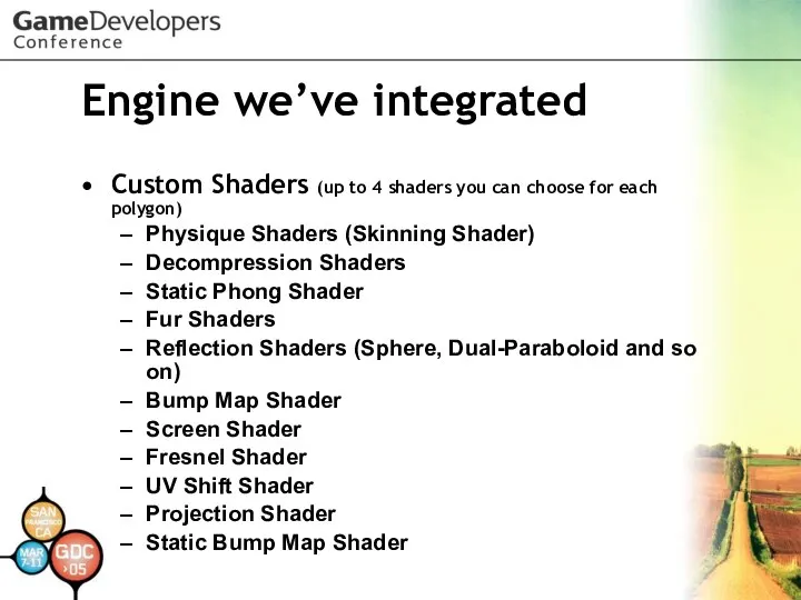 Engine we’ve integrated Custom Shaders (up to 4 shaders you can