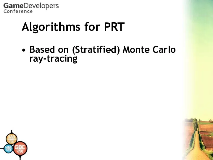 Algorithms for PRT Based on (Stratified) Monte Carlo ray-tracing