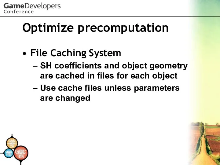 Optimize precomputation File Caching System SH coefficients and object geometry are