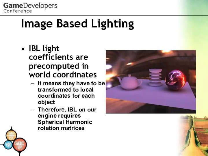 Image Based Lighting IBL light coefficients are precomputed in world coordinates