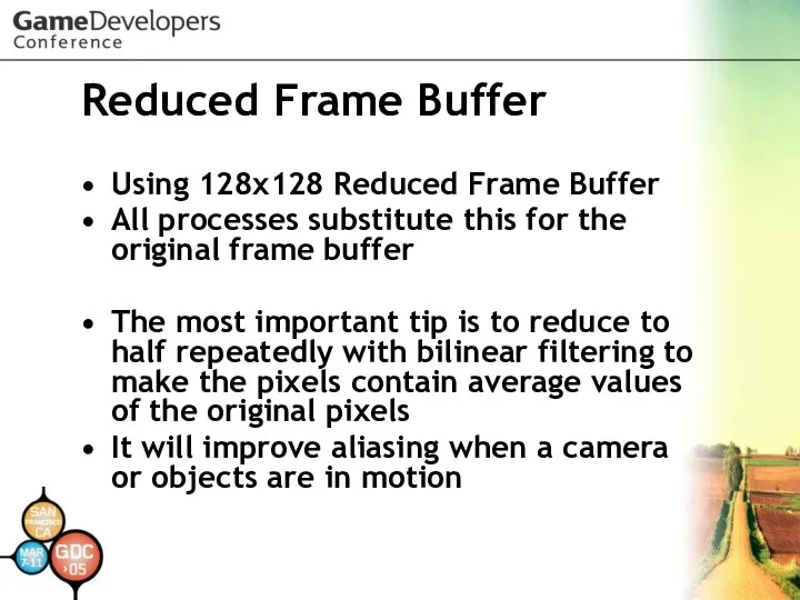 Reduced Frame Buffer Using 128x128 Reduced Frame Buffer All processes substitute