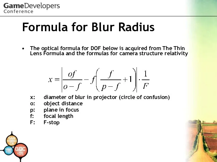 Formula for Blur Radius The optical formula for DOF below is