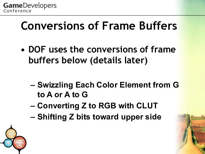 Conversions of Frame Buffers DOF uses the conversions of frame buffers