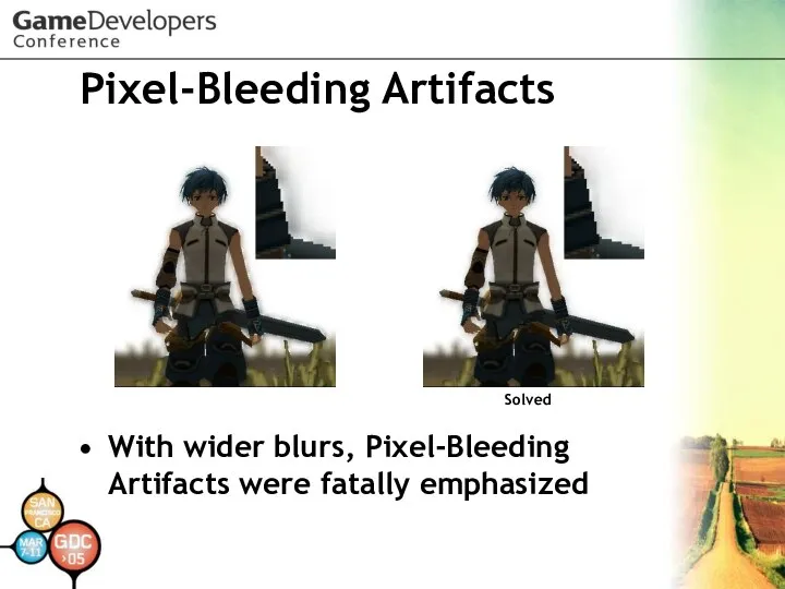 Pixel-Bleeding Artifacts With wider blurs, Pixel-Bleeding Artifacts were fatally emphasized Solved