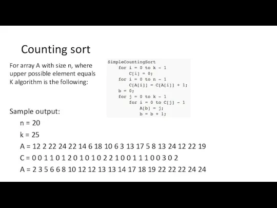 Counting sort Sample output: n = 20 k = 25 A