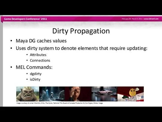Dirty Propagation Maya DG caches values Uses dirty system to denote