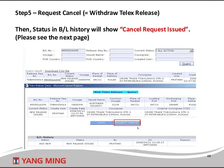 Step5 – Request Cancel (= Withdraw Telex Release) Then, Status in
