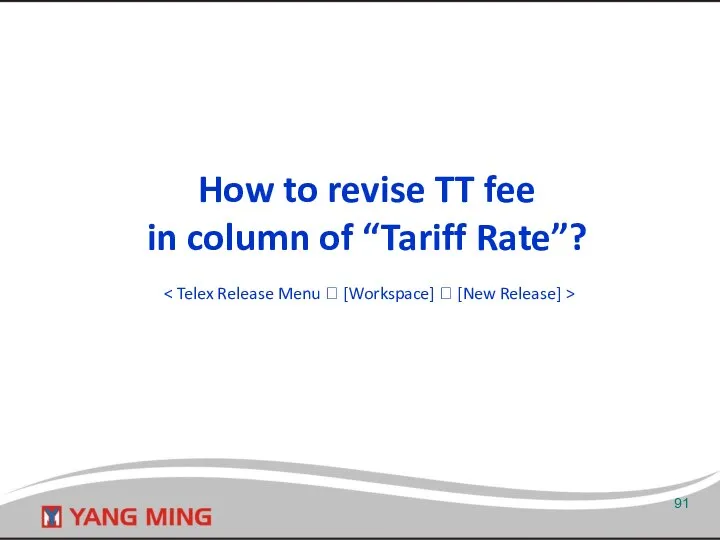 How to revise TT fee in column of “Tariff Rate”?