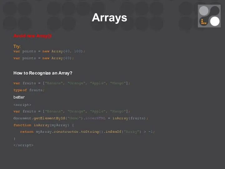 Arrays Avoid new Array()! Try: var points = new Array(40, 100);