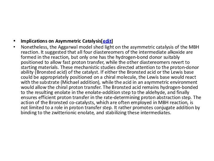 Implications on Asymmetric Catalysis[edit] Nonetheless, the Aggarwal model shed light on