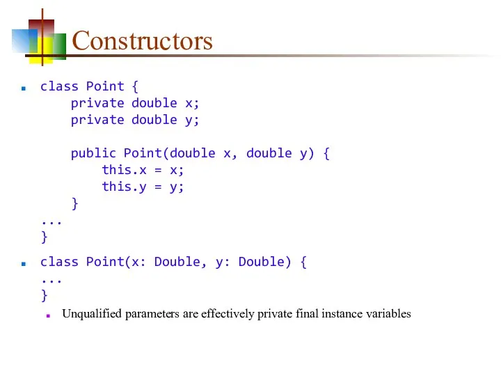 Constructors class Point { private double x; private double y; public