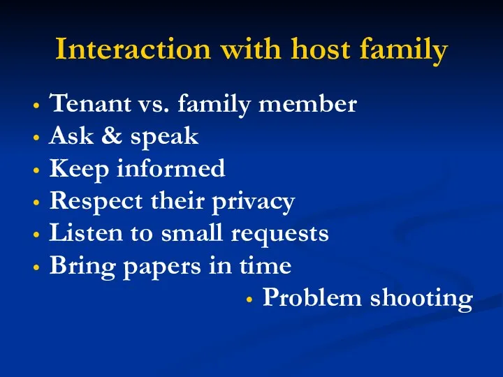 Interaction with host family Tenant vs. family member Ask & speak