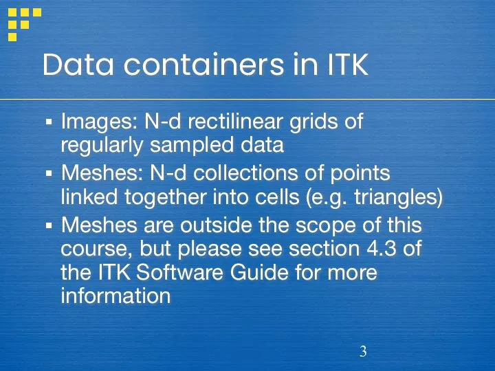 Data containers in ITK Images: N-d rectilinear grids of regularly sampled