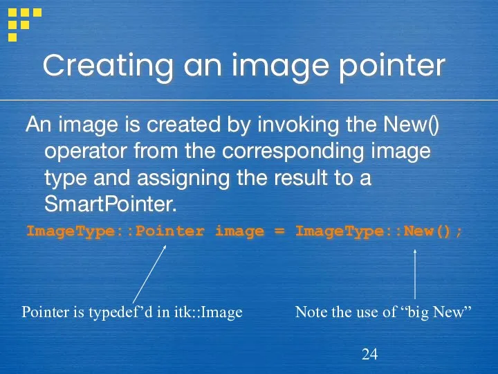 Creating an image pointer An image is created by invoking the