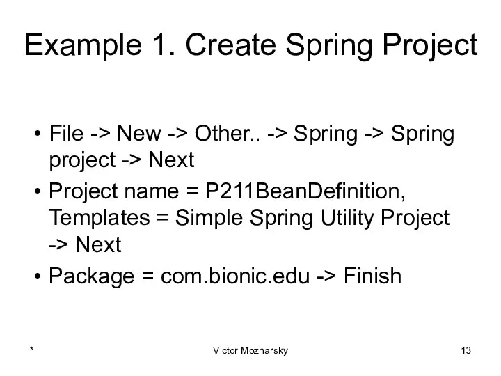 Example 1. Create Spring Project File -> New -> Other.. ->