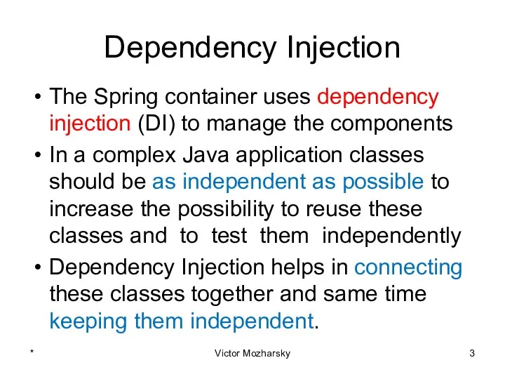 Dependency Injection The Spring container uses dependency injection (DI) to manage