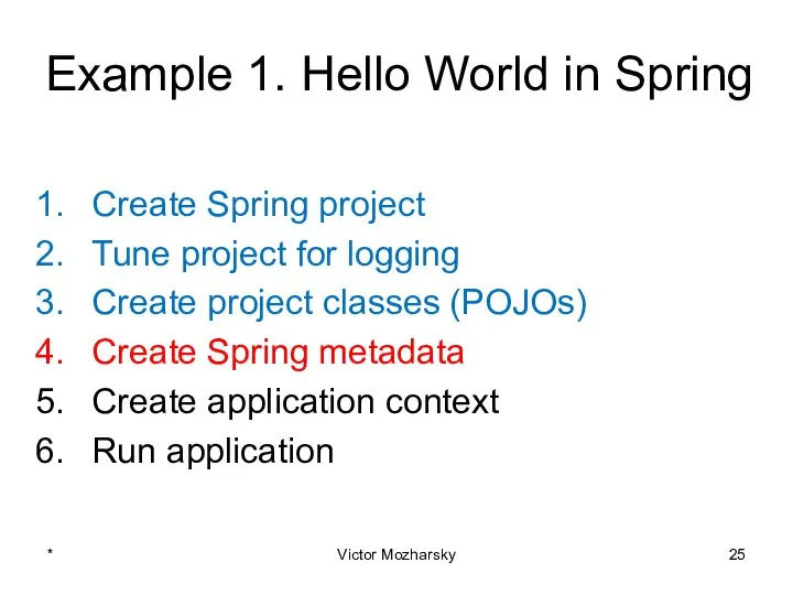 Example 1. Hello World in Spring Create Spring project Tune project