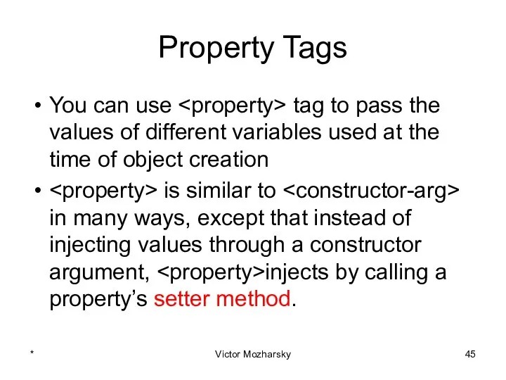 Property Tags You can use tag to pass the values of