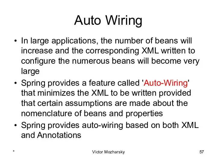 Auto Wiring In large applications, the number of beans will increase