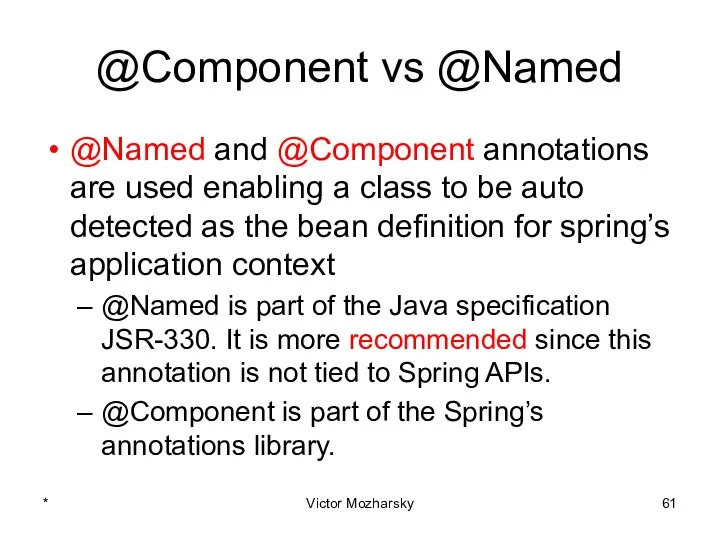 @Component vs @Named @Named and @Component annotations are used enabling a