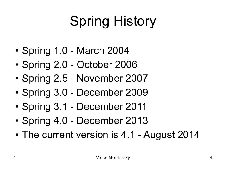 Spring History Spring 1.0 - March 2004 Spring 2.0 - October