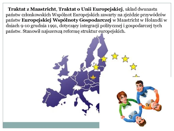 Traktat z Maastricht, Traktat o Unii Europejskiej, układ dwunastu państw członkowskich