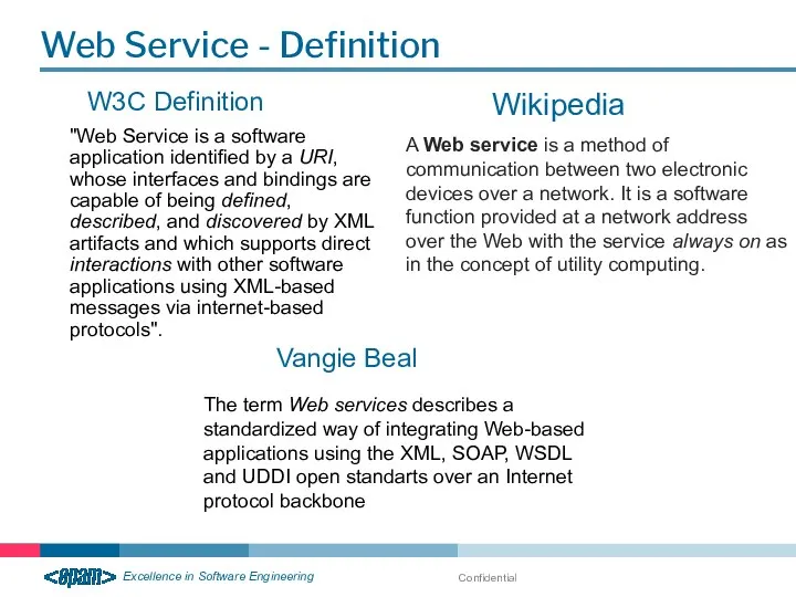 Confidential Web Service - Definition W3C Definition "Web Service is a