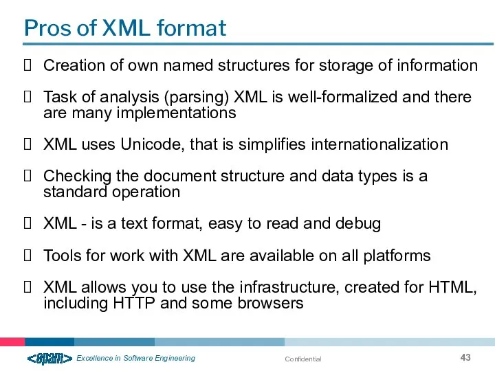 Confidential Pros of XML format Creation of own named structures for