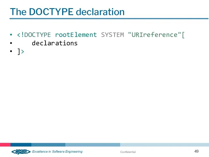 Confidential The DOCTYPE declaration declarations ]>