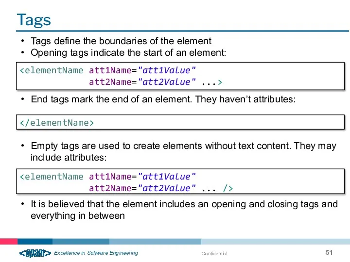 Confidential Tags att2Name="att2Value" ...> att2Name="att2Value" ... /> Tags define the boundaries