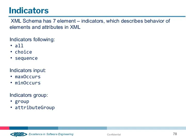 Confidential Indicators XML Schema has 7 element – indicators, which describes