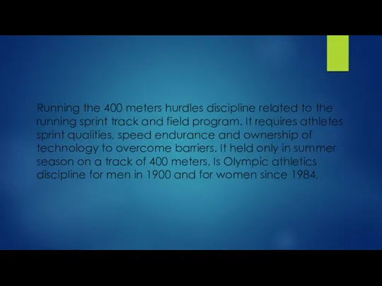 Running the 400 meters hurdles discipline related to the running sprint