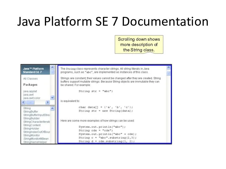 Java Platform SE 7 Documentation Scrolling down shows more description of the String class.