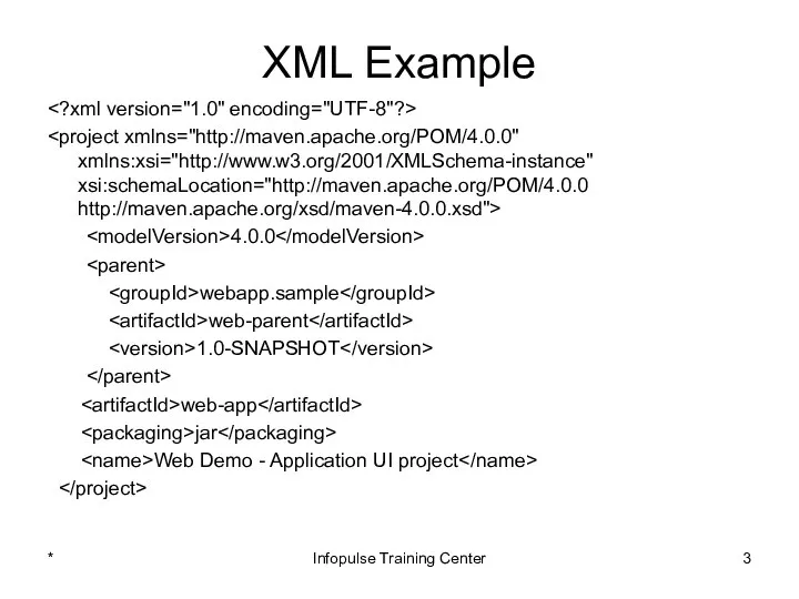 XML Example 4.0.0 webapp.sample web-parent 1.0-SNAPSHOT web-app jar Web Demo -