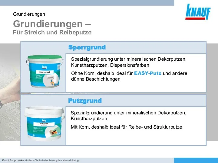 Grundierungen – Für Streich und Reibeputze Grundierungen Spezialgrundierung unter mineralischen Dekorputzen,