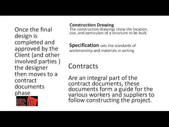 Specification sets the standards of workmanship and materials in writing Contracts