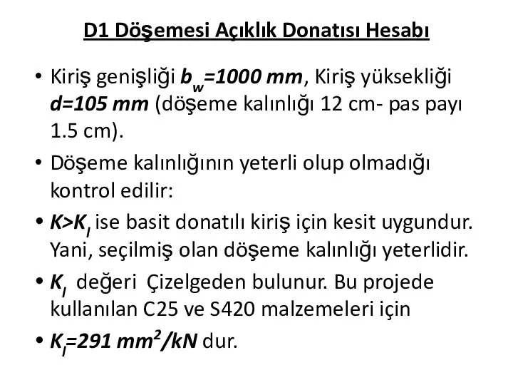 D1 Döşemesi Açıklık Donatısı Hesabı Kiriş genişliği bw=1000 mm, Kiriş yüksekliği